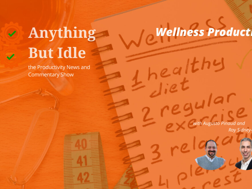 042 Wellness Productivity with Jeff Siegel, plus ChromeOS 88 Brings Smart Display Features - Anything But Idle - February 1, 2021