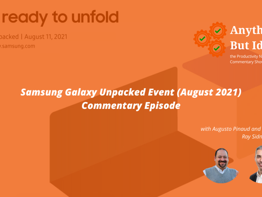 Samsung Galaxy Unpacked Event August 2021 Commentary Episode
